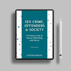 Sex Crime, Offenders, and Society: A Critical Look at Sexual Offending and Policy. Gratis Downl