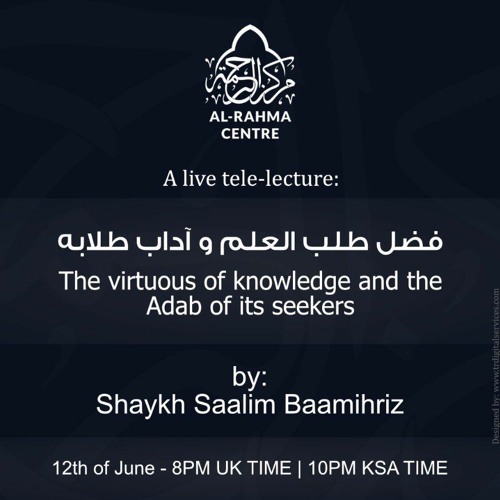 Virtues Of Knowledge And The Adab Of Its Seekers