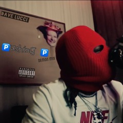 Pushing P (Demon Mix)