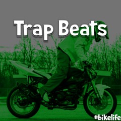 Trap Beats 08 - #BikeLife