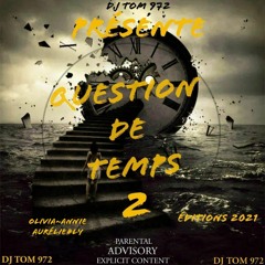 °DJ TOM 972-QUESTION DE TEMPS 2 #ÉDITIONS 2021🕉️