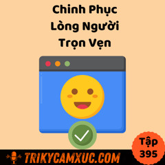 Tập 395: Chinh Phục Lòng Người Trọn Vẹn
