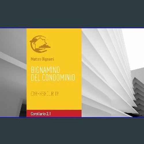 {READ/DOWNLOAD} 📚 Cybersecurity: Corollario 2.1 (Bignamino del Condominio Edizione 2023) (Italian