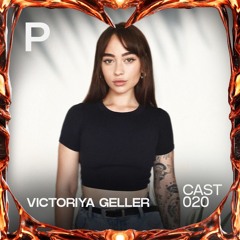 Pleasure CAST 020- Victoriya Geller