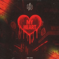 MY HEART