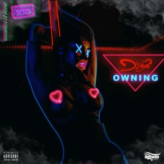 OWNING [RAW]