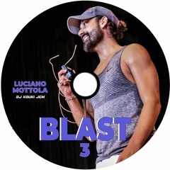 Blast3 ( Luciano Mottola by Dj kouki JCM )