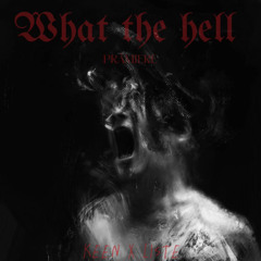 Premiere | What the hell - Liste x Keen Free DL