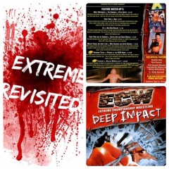 Extreme Revisited Episode 3: ECW Deep Impact DVD Review