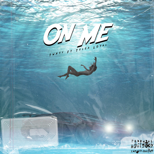 On Me (feat. Tyler Loyal)