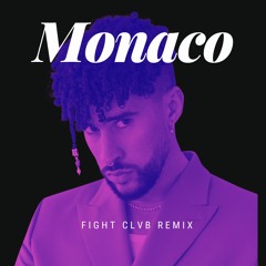 Bad Bunny - Monaco (FIGHT CLVB Remix)