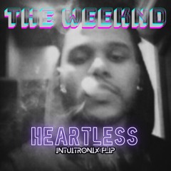 The Weeknd - Heartless (Intuitronix Flip)