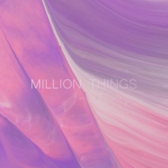Million Things