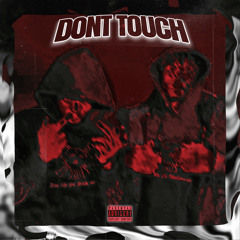 Dont Touch (feat. JD Makaveli)