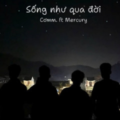 [4homie Mixtape] 4. Sống như qua đời - Mercury ft Cơmm.