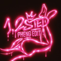 PHENG - 1, 2 STEP (EDIT)