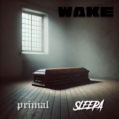 Primal x SLEEPA - WAKE (DIRECT DL)
