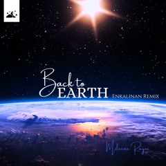 Mileena Rayne - Back To Earth (Enkalinan Remix)