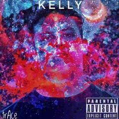 KELLY feat. Lee Busta (prod. Bailey Daniel & trAce)