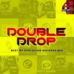 Double Drop's Best Of Evolution Records Mix