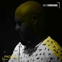 FACETS Podcast | 083 | Vohkinne