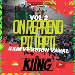 DJ KIING -ON REPREND PTITAPTI- SXM VERSION MIX VOL.2