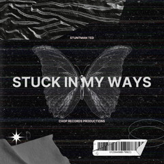 @stuntmanted- Stuck In My Ways feat @makkeio (prod. temper x bryceunknwn)