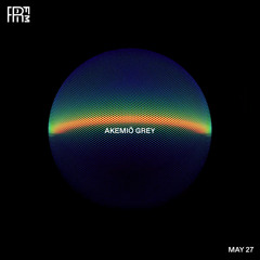 RRFM • Akemiö Grey • 27-05-2021