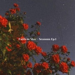 Faith in May - Seasons Live Mixes