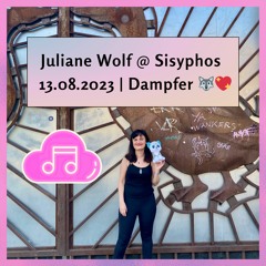 Juliane Wolf @ Sisyphos | 13.08.2023 | Dampfer