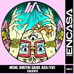 Mene, Dmitri Saidi, ACA - Calientee  (Encasa Records)