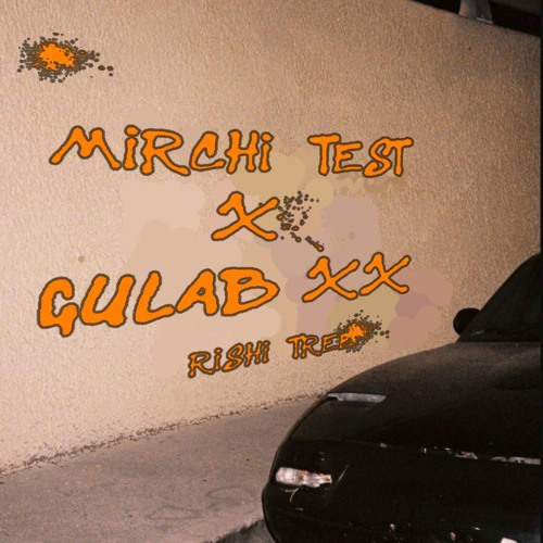 Mirchi Test x Gulab XX  Mash Up