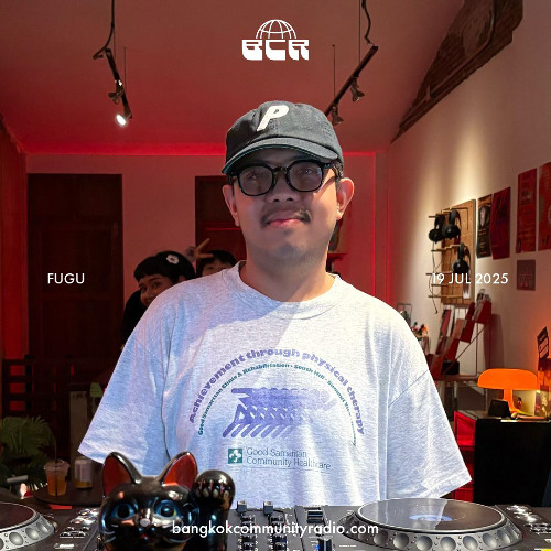 FUGU - 19th July 2025 | Bangkok Community Radio