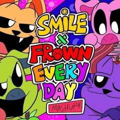 SMILE Everyday X FROWN Everyday! (Smiling Critters Mashup Song)  Poppy Playtime  Chapter 3