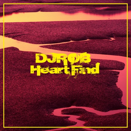 DJ Rob - Heart Find