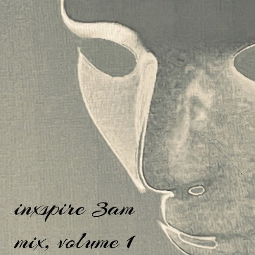inxspire 3am mix, volume 1
