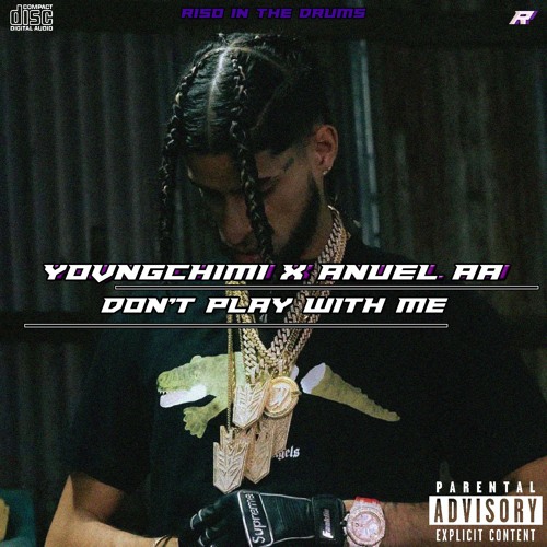 Don’t Play With Me - YOVNGCHIMI x Anuel AA Type Beat | Instrumental De Trap 2022 🔥 |