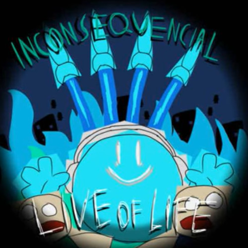 Inconsequential - Live of Life OST (Livebot's Theme)