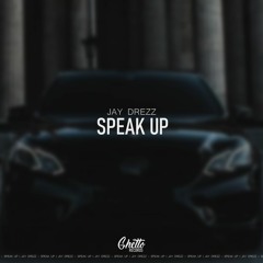 Jay Drezz - Speak Up