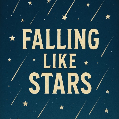 Falling like stars