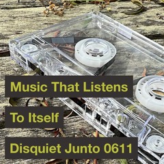 Listen and Reflect [Disquiet0611]