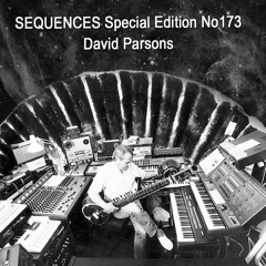 Sequences Special Edition No 173: The Music of David Parsons