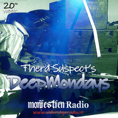 Therd Suspect Deep Mondays Week 20  March 15th 2021 On WMONIE Moniestien Radio