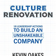 free EBOOK 📤 Culture Renovation: 18 Leadership Actions to Build an Unshakeable Compa