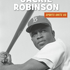 DOWNLOAD EPUB 📋 Jackie Robinson (21st Century Skills Library: Sports Unite Us) by  H