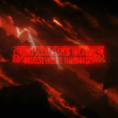 Journey x Stranger Things - Separate Ways (Mayven Remix)