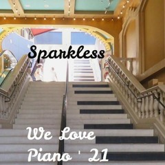Sparkless - We Love Piano '21