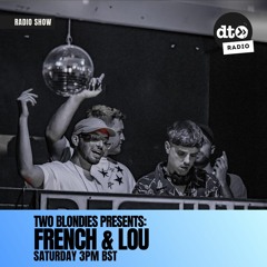 Two Blondies Presents #005: French & Lou