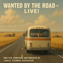 Wanted By The Road- Live