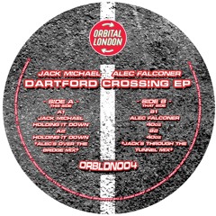 Jack Michael / Alec Falconer - Dartford Crossing EP (ORBLDN004)